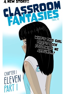 Classroom Fantasies - Chap 1: Eleven part 1