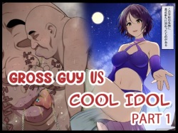 Kimo Kasu vs Cool-kei Idol Zenpen