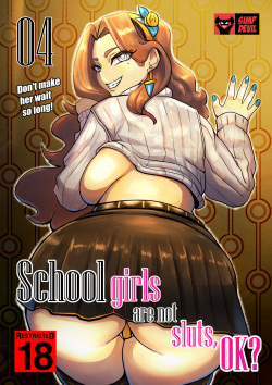 School girls are not sluts,OK? Chapter 4