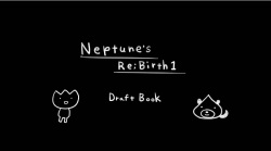 Neptune's Re;birth1 Draft Book Light Version