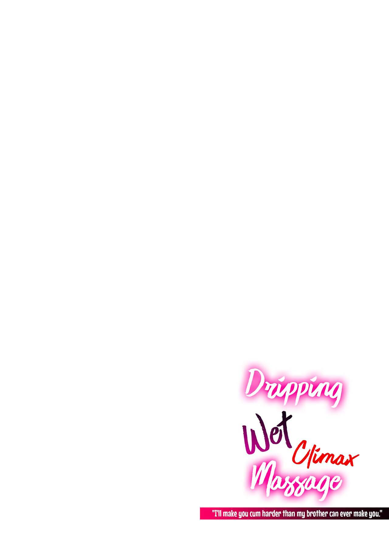 Dripping Wet Climax Massage - I'll Make You Cum Harder Than My Brother Can Ever Make You - page 2 full