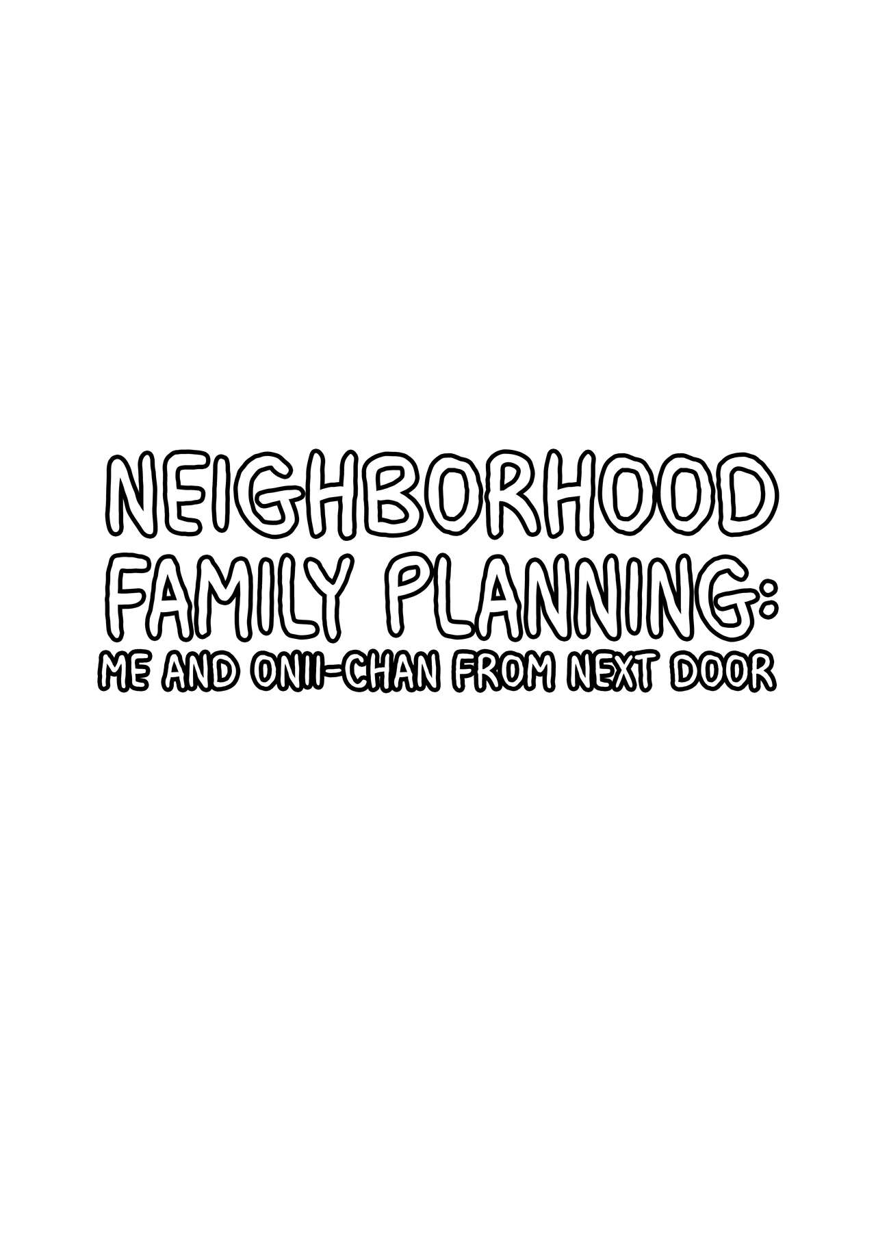 Gokinjo Kazoku Keikaku - Watashi to Tonari no Ie no Onii-chan | Neighborhood Family Planning: Me And Onii-chan From Next Door page 5 full