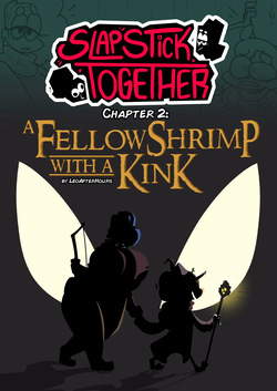 Slapstick Together Chapter 2: A Fellow Shrimp with a Kink