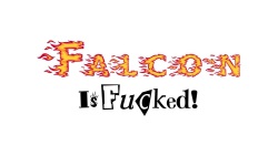 Falcon is Fucked!