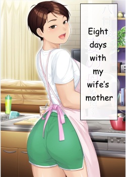 Youka-go Tsuma no Haha o Daku | Eight Days With My Wife's Mother