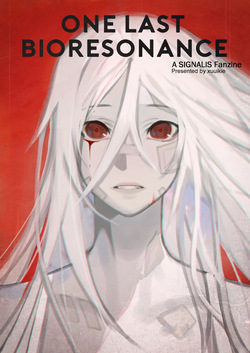 ONE LAST BIORESONANCE - A SIGNALIS Fanzine